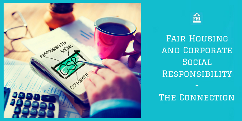 Fair Housing and Corporate Social Responsibility The Connection Fair Housing and Corporate Social Responsibility The Connection