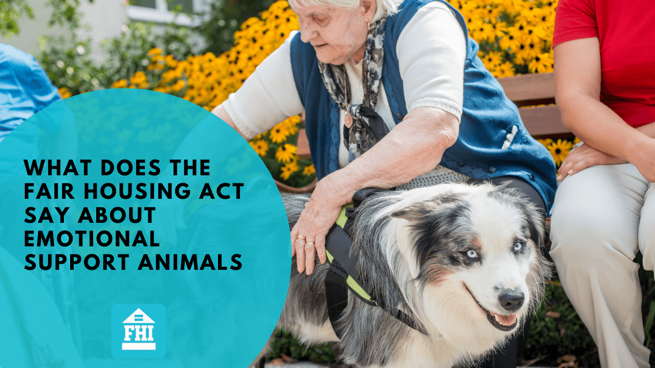 What Does The Fair Housing Act Say About Emotional Support Animals