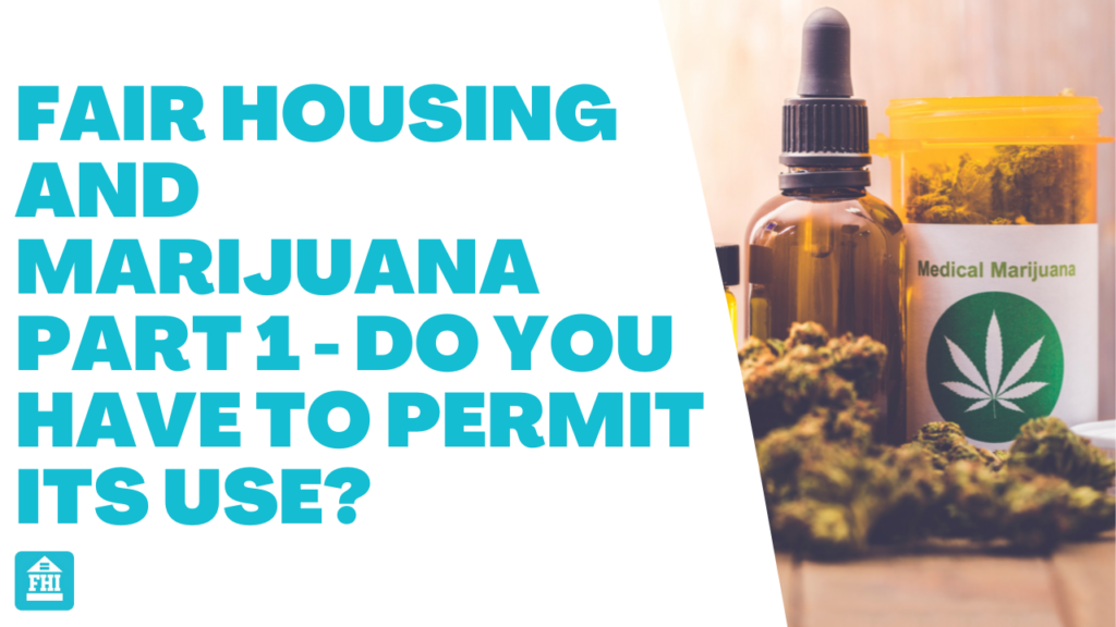 Fair Housing and Marijuana - Do You Have To Permit Its Use? - The Fair ...