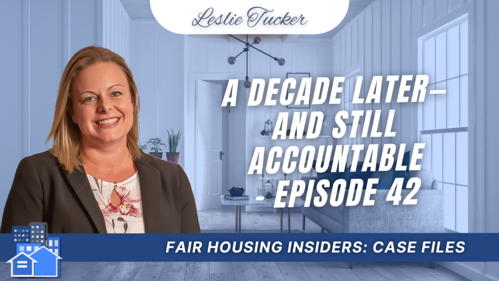 Fair Housing Attorney Leslie Tucker discusses a case with delayed compliance.