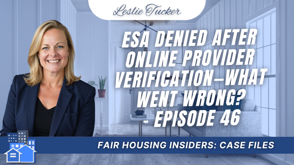 Photo of Leslie Tucker with the title: Case Files ESA Denied After-Online-Provider-Verification What Went Wrong