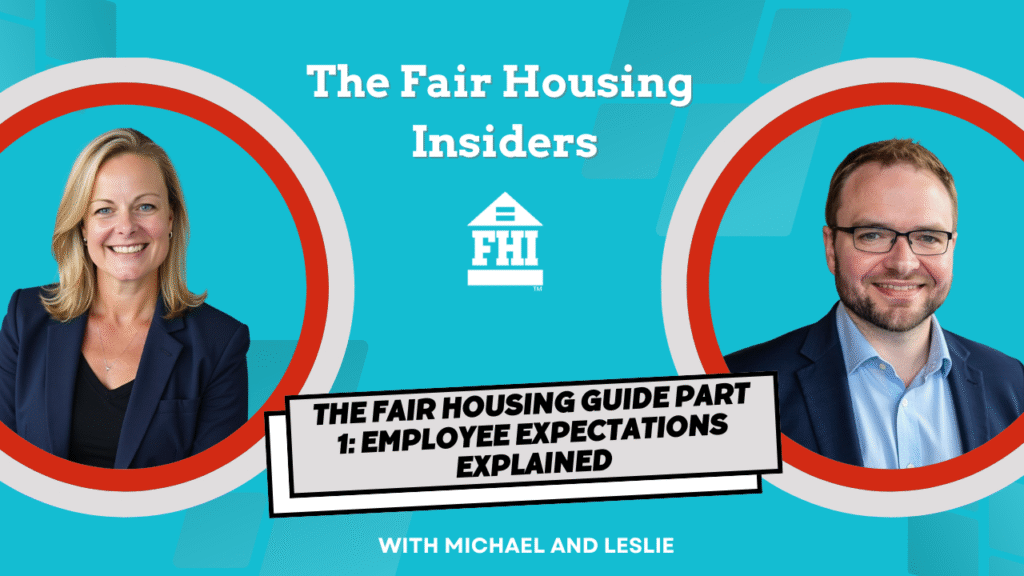 Leslie and Michael discuss The fair Housing Guide Part 1 Employee Expectations Explained