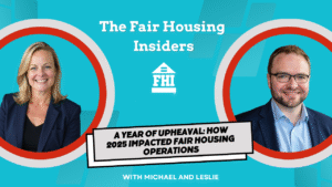 A Year of Upheaval: How 2025 Impacted Fair Housing Operations