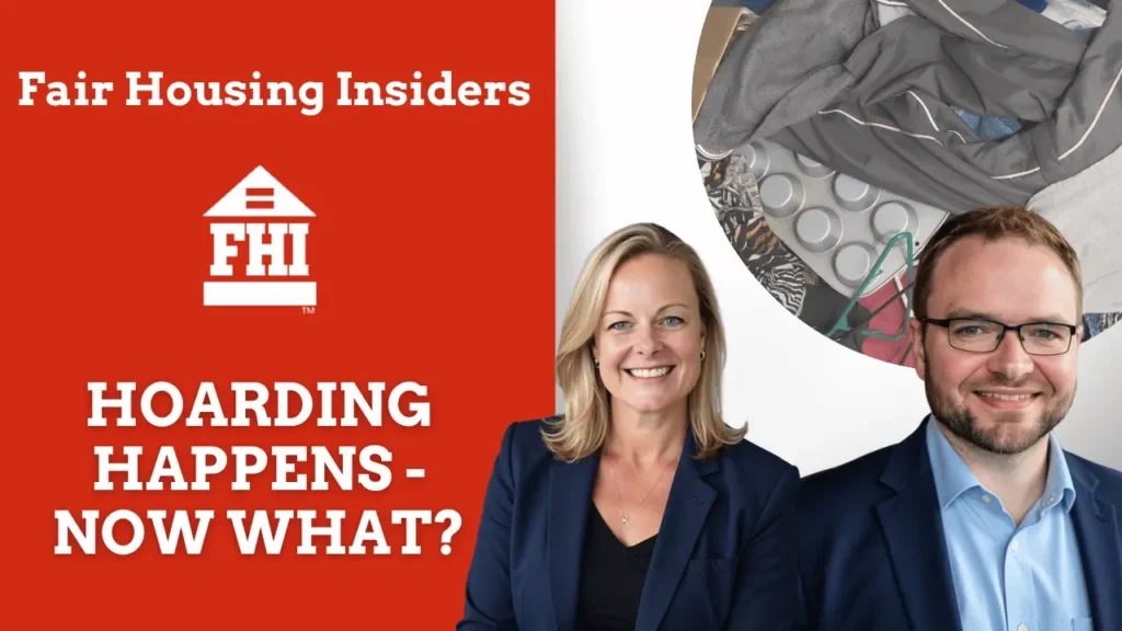 Promotional graphic for Fair Housing Insiders (FHI) titled "Hoarding Happens - Now What?", featuring two people and an inset image of a pile of miscellaneous items.