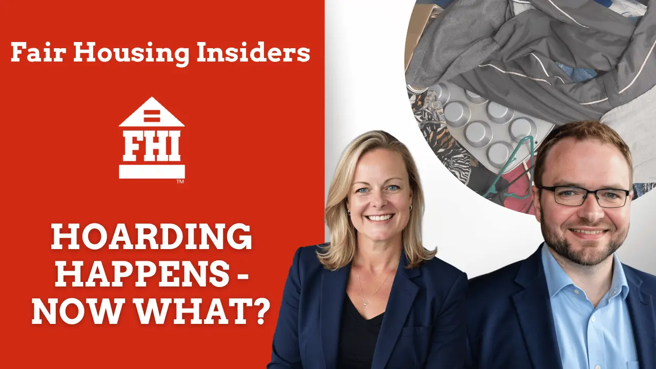 Promotional graphic for Fair Housing Insiders (FHI) titled "Hoarding Happens - Now What?", featuring two people and an inset image of a pile of miscellaneous items.