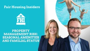 A promotional graphic for Fair Housing Insiders (FHI) titled "Property Management Risk: Seasonal Amenitites and Familial Status." The image features a professional headshot of Leslie Tucker and Michael Coughlin against a blue and white background. A circular inset in the upper right shows a person and a child jumping into a swimming pool.