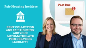 A promotional graphic for "Fair Housing Insiders" (FHI) features a professional woman and man in blazers smiling in the foreground. The left side of the image has a teal background with the white FHI logo—a house icon with an equals sign inside—above the title text: "RENT COLLECTION AND FAIR HOUSING: ARE YOUR AUTOMATED LATE FEES CREATING LIABILITY?". In the background, a laptop displays a notification icon of an envelope with a red "1" and the words "Past Due" written in red.