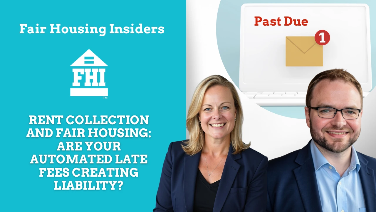 A promotional graphic for "Fair Housing Insiders" (FHI) features a professional woman and man in blazers smiling in the foreground. The left side of the image has a teal background with the white FHI logo—a house icon with an equals sign inside—above the title text: "RENT COLLECTION AND FAIR HOUSING: ARE YOUR AUTOMATED LATE FEES CREATING LIABILITY?". In the background, a laptop displays a notification icon of an envelope with a red "1" and the words "Past Due" written in red.