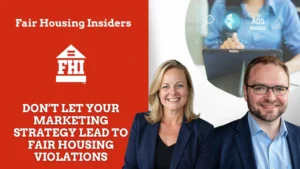 The image displays the episode title, Don’t Let Your Marketing Strategy Lead to Fair Housing Violations," alongside professional portraits of host Michael Coughlin and guest fair housing attorney Leslie Tucker. It also features an image of a professional using a tablet with digital overlays of a robotic head, circuit patterns, and the word "ADS” in white text alongside the FHI house logo.