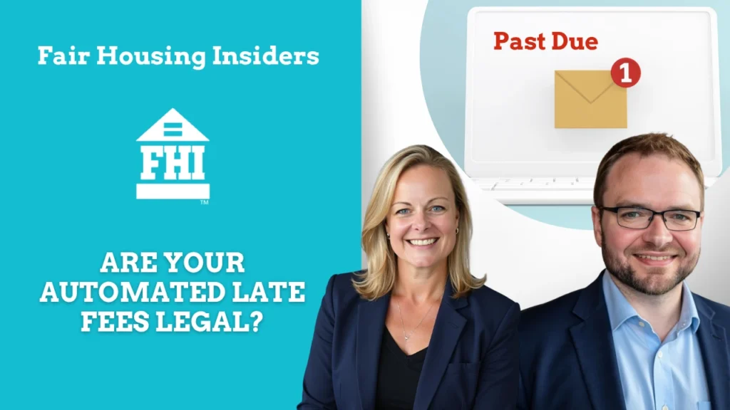 A promotional graphic for "Fair Housing Insiders" (FHI) features a professional woman and man in blazers smiling in the foreground. The left side of the image has a teal background with the white FHI logo—a house icon with an equals sign inside—above the title text: "Are Your Automated Late Fees Legal?". In the background, a laptop displays a notification icon of an envelope with a red "1" and the words "Past Due" written in red.